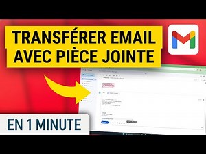 Transférer un email avec sa pièce jointe sur Gmail