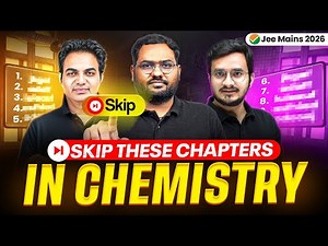 SKIP these Chapters For CHEMISTRY ❌ High Priority Chapters for JEE Mains 2026🚨✅