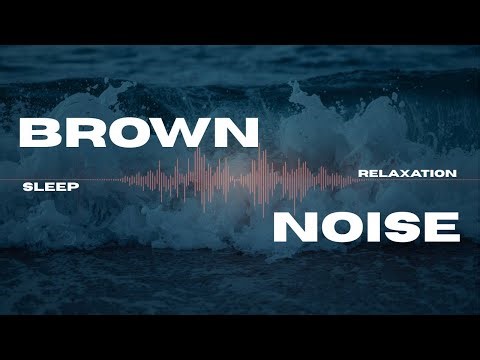 2 Hours BROWN NOISE for FOCUS, SLEEP and COMFORT
