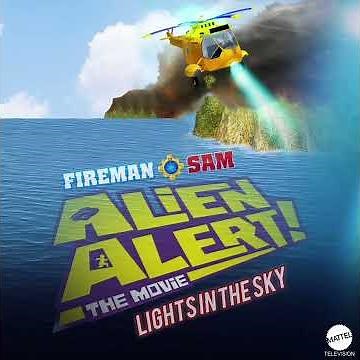 Lights in the Sky (Acapella Version) from "Fireman Sam: Alien Alert" | FSM