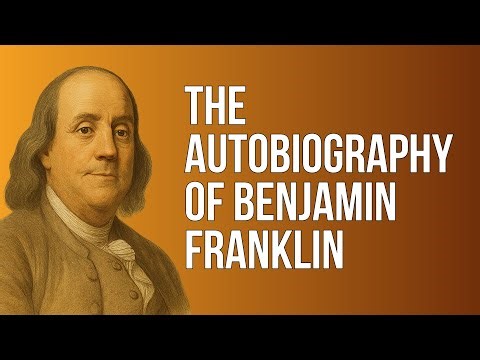The Autobiography of Benjamin Franklin - Full Audiobook