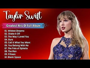 Top 10 TAYLOR SWIFT Songs | TAYLOR SWIFT Best Songs Playlist | Popular English Music Playlist