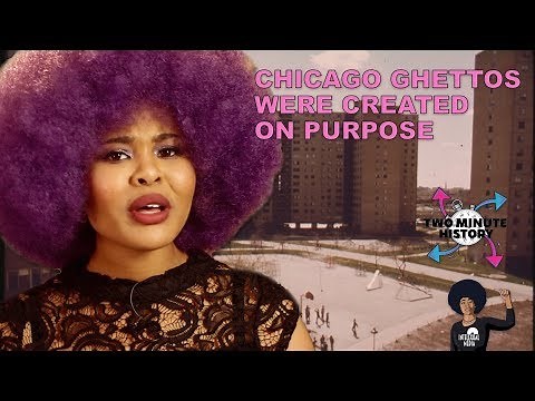 TWO MINUTE HISTORY | Chicago Ghettos Were Created On Purpose!
