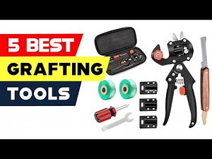 Top 5 Grafting Tools | Master the Art of Successful Grafting!