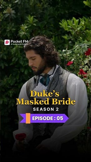 The Duke's Masked Bride Season 2 | Ep.5 | Full Series | Pocket FM #pocketfm #ytshorts