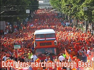 Dutch fans marching through Basel