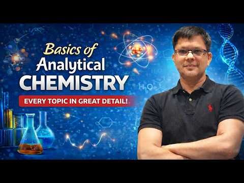 🔥ANALYTICAL CHEMISTRY 🔥| BASICS OF THE CHAPTER IN GREAT DETAIL | SURE SHORT SESSION | HSP SIR |