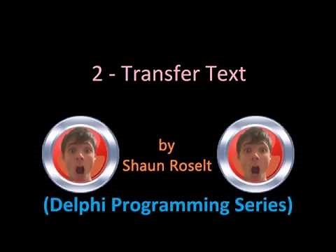 Delphi Programming Series: 2 - Transfer Text