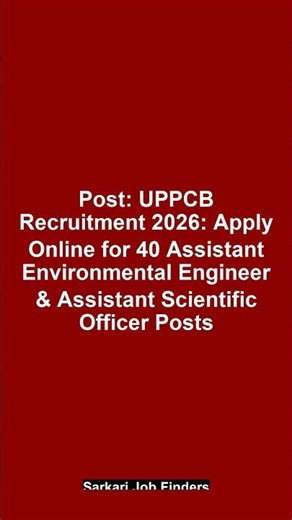 UPPCB Recruitment 2026: Apply for 40 Asst Environmental Engineer & Asst Scientific Officer Posts