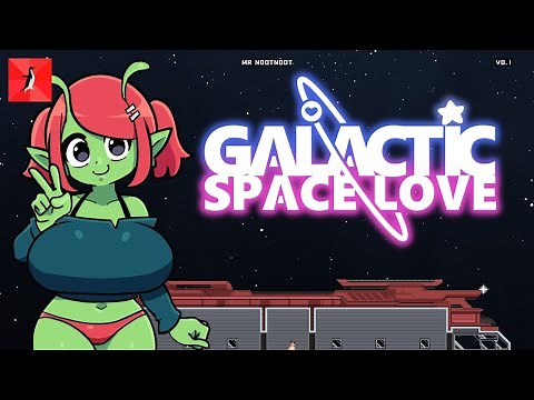 Galactic Space Love v0.1 Walkthrough - Mr NootNoot