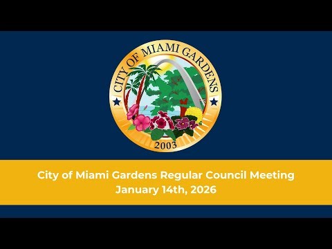 City of Miami Gardens Regular Council Meeting January 14th, 2026