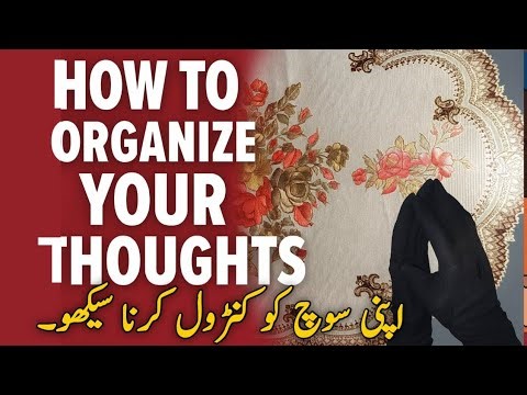 How to Organize Your Thoughts for Mental Clarity