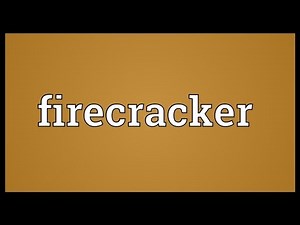 Firecracker Meaning
