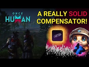 Once Human: Integrated Compensator Location Revealed! 🎮 | Weapon Accessory Guide