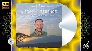 门罗双脑同步: 智慧的本质 Hemi-Sync - 激发潜能 冥想音频 放松 减压｜门罗研究所-双脑同步共振系列音乐