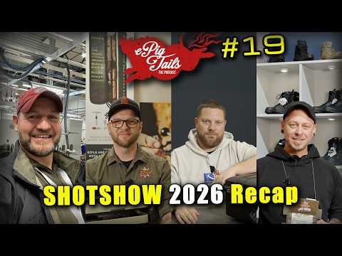 ePIG-Tails - Teamtalk - Shot Show 2026 Recap