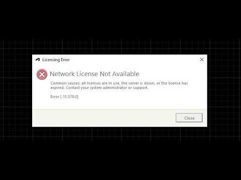 How to Fix Autodesk Licensing Error: Network License Not Available [-15.570.0]