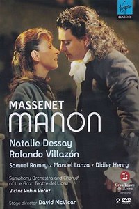 Natalie Dessay & Rolando Villazón - Massenet: Manon - Movie