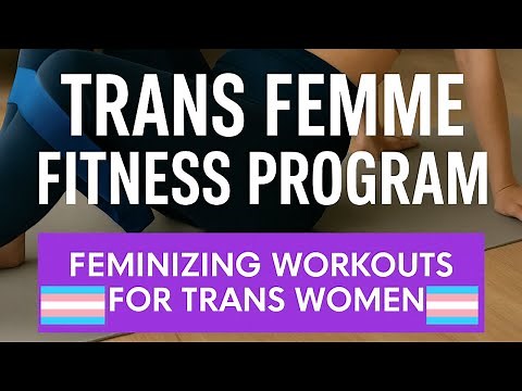 The Trans Femme Fitness Program - 12 Week MTF Workout Plan