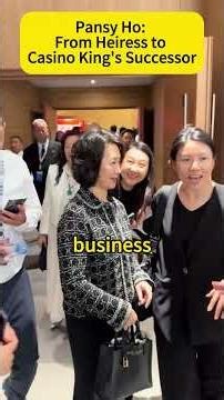 Pansy Ho: From Heiress to Casino King's Successor.