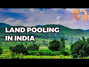 Land Pooling in India | An overview