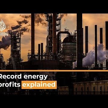 Why are oil and gas companies making huge profits? | Al Jazeera Newsfeed