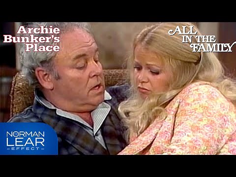 Archie Bunker Being A Great Father Figure For 10 Minutes Straight | The Norman Lear Effect
