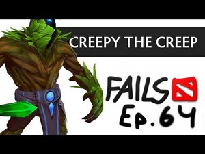 Dota 2 Fails of the Week - Ep. 64 - Creepy the Creep