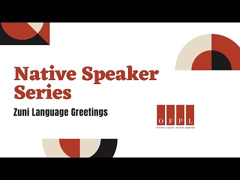Native Speakers: Zuni Language Greetings