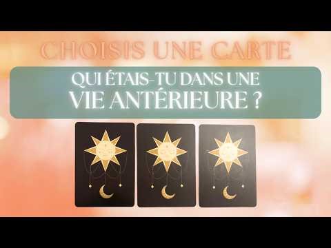 QUI ÉTAIS-TU DANS UNE VIE ANTÉRIEURE ?🔮3 CHOIX🃏Guidance Intemporelle