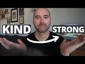 How to Be Kind and Strong