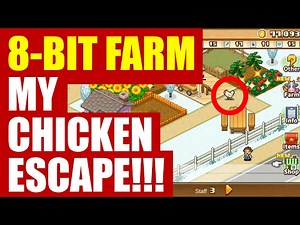 [Gameplay] 8-Bit Farm - My First Farm (CHICKEN ESCAPE!) #1