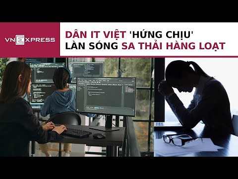 Nhiều nhân sự IT Việt 'hứng chịu' làn sóng sa thải hàng loạt | VnExpress
