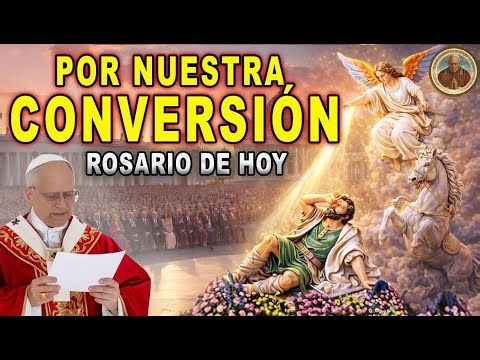 Today's Holy Rosary | The Conversion of Saint Paul, Transform My Life Today