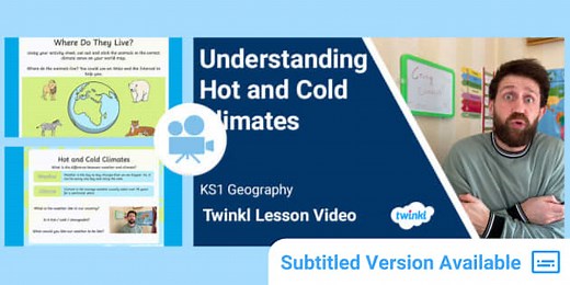 KS1 (Ages 5-7) Geography: Hot and Cold Climates Video Lesson