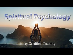 Spiritual Psychology Course 1 of 9 FREE DAY