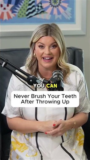 Never Brush Your Teeth After Throwing Up