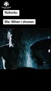 120K views · 5.2K reactions | Me in the shower  #heavyfmetal #keepitheavy #metalhumor #metal #music #metalmusic #heavymetal | Heavy F Metal | Facebook