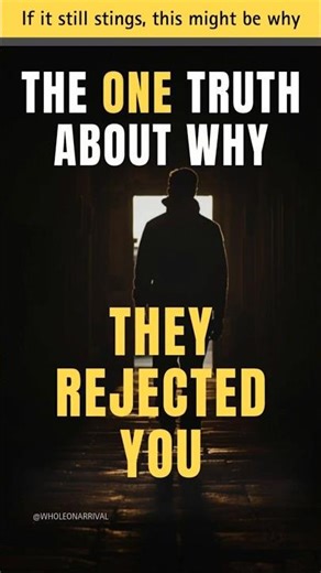 The Truth About WHY They Rejected You