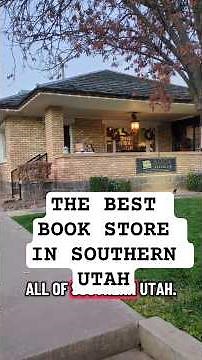 THE BEST BOOK STORE IN SOUTHERN UTAH