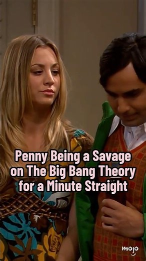 Penny Being a Savage on The Big Bang Theory