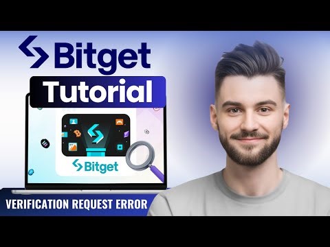 How to Fix Bitget Verification Request Error 2026