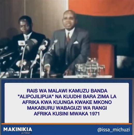 #makinikiayahabari: KIINI CHA RAIS WA MAISHA WA MALAWI KAMUZU BANDA KUTENGWA NA NCHI ZOTE ZA AFRIKA Pichani ni Agosti 1971, wakati Rais Hastings Kamuzu Banda wa Malawi akiongea mjini Johannesburg baads ya kuhitimisha ziara tata nchini Afrika Kusini ya kibaguzi, hatua iliyozua hasira na shutuma kote barani Afrika. Akiwa huko Banda aliitetea serikali ya wachache weupe, akidai madai ya ubaguzi yalikuwa yamezidishwa chumvi na kwamba hakushuhudia tatizo lolote, kauli zilizopingana na ushahidi wa Umoj