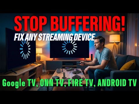 How to Fix Buffering on Any Streaming Device (Google TV, Fire TV, Android TV And Onn TV)