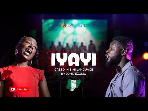 Iyayi (Creed in Bini Language) By John Ezomo | DYnamiC Choir | He Lives 2024