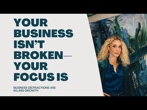 Your Business Isn’t Broken—Your Focus Is | January Business Distractions Killing Growth