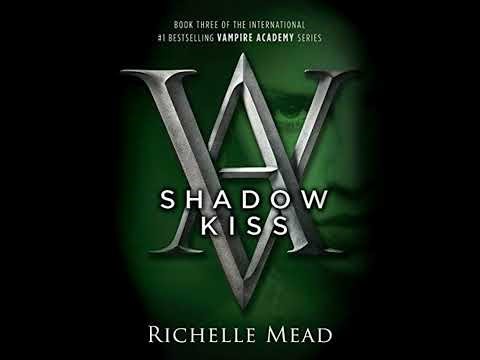 Shadow Kiss: A Vampire Academy Novel by Richelle Mead | Full Audiobook