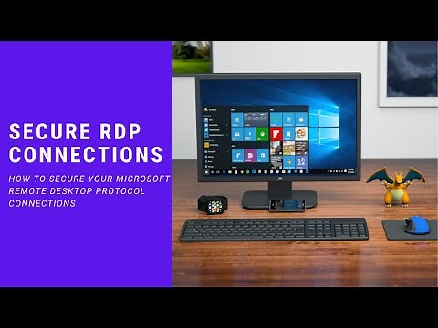 [Secure RDP - MSTSC] How to secure your Microsoft Remote Desktop Protocol connections // RDP