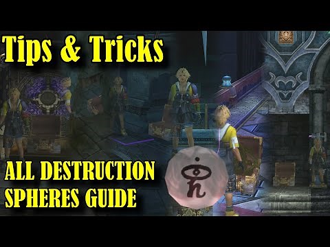 Final Fantasy X Tips & Tricks - All Destruction Spheres Guide