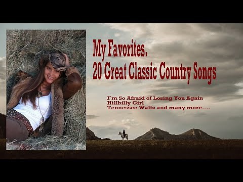 My Favorites - 20 Great Classic Country Songs